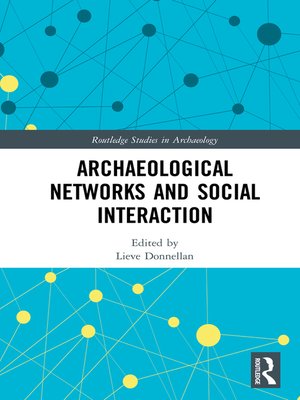 cover image of Archaeological Networks and Social Interaction
